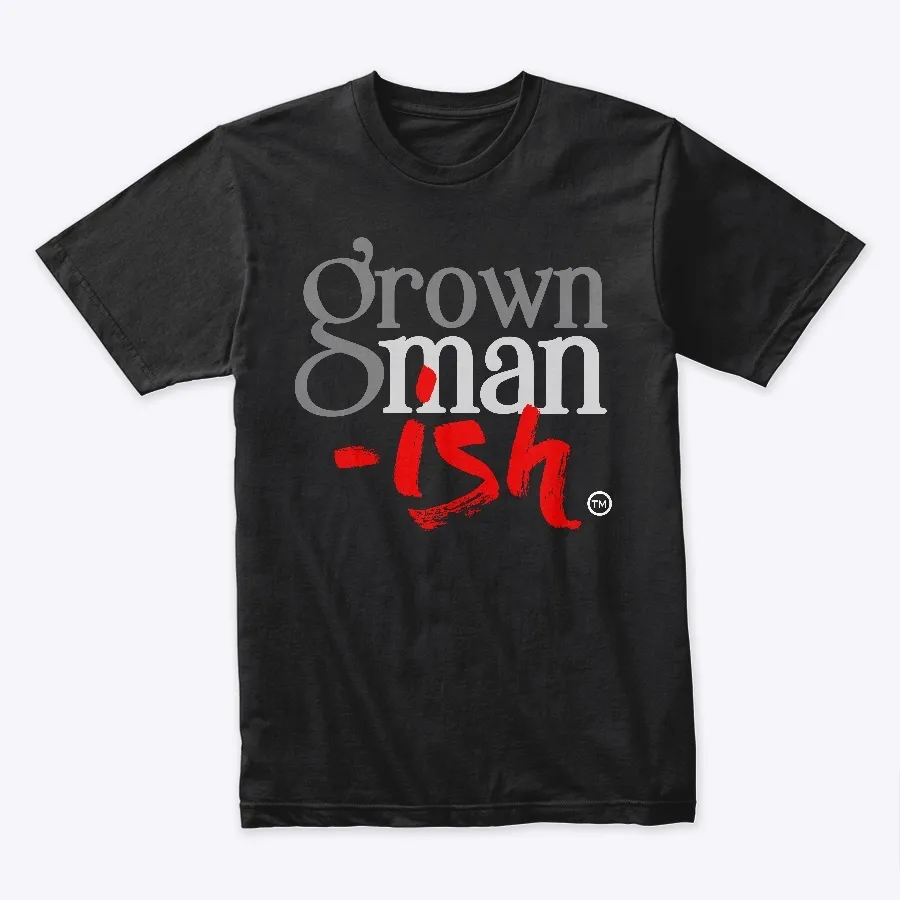 Grownman Ish Tee Shirt