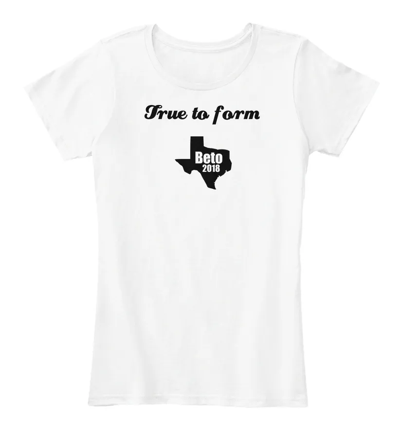 Beto For Tx - True To Form
