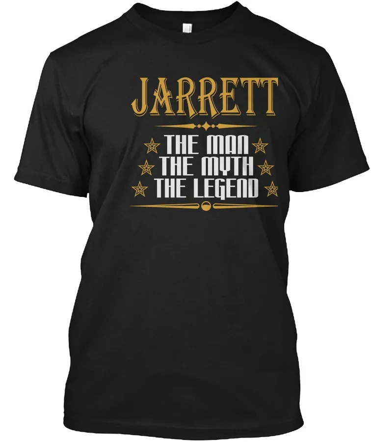 Jarrett The Man The Myth The Legend T-shirts