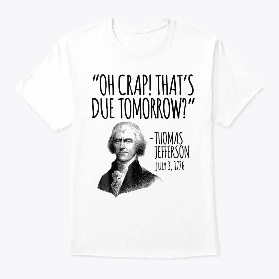 Thomas Jefferson Funny Independence Day