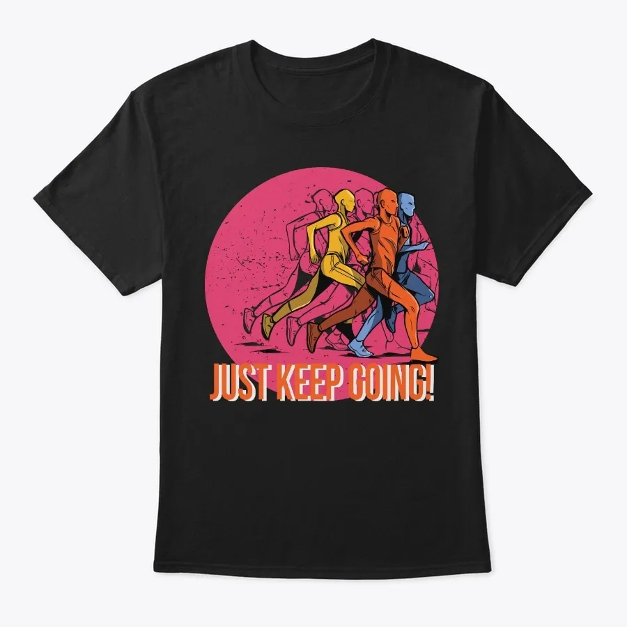 Just Keep Going Running Gift For Runner
