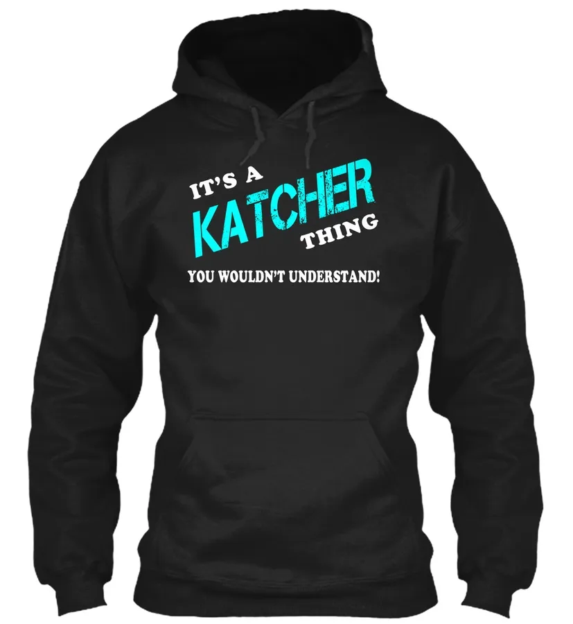 Its A Katcher Thing - Name Shirts