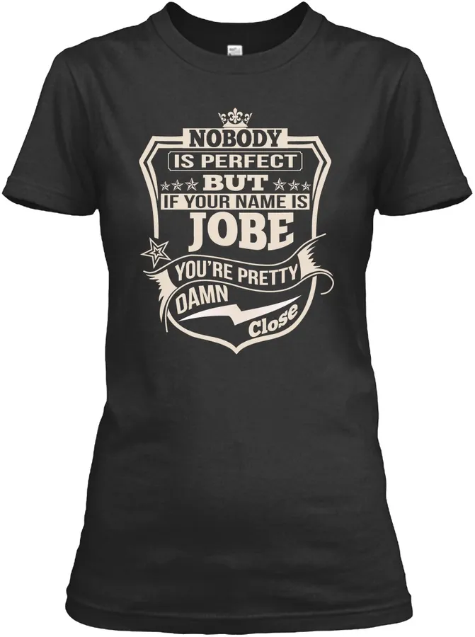 Nobody Perfect Jobe Thing Shirts