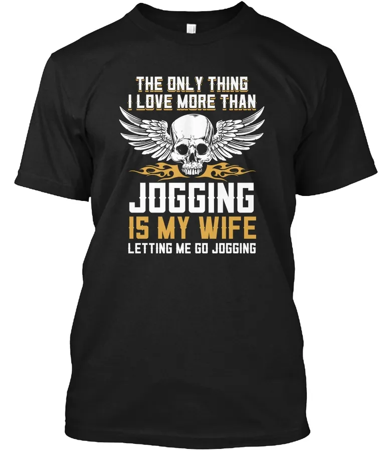 I Love More Than Jogging Is My Wife Tee