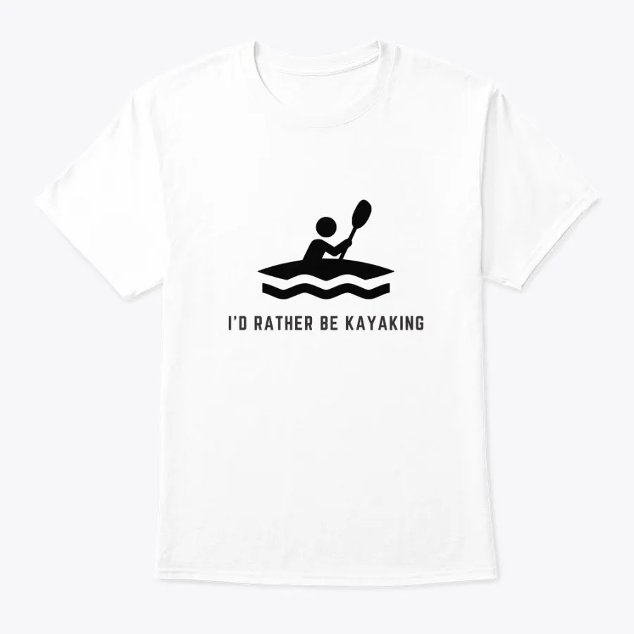 Id Rather Be Kayaking