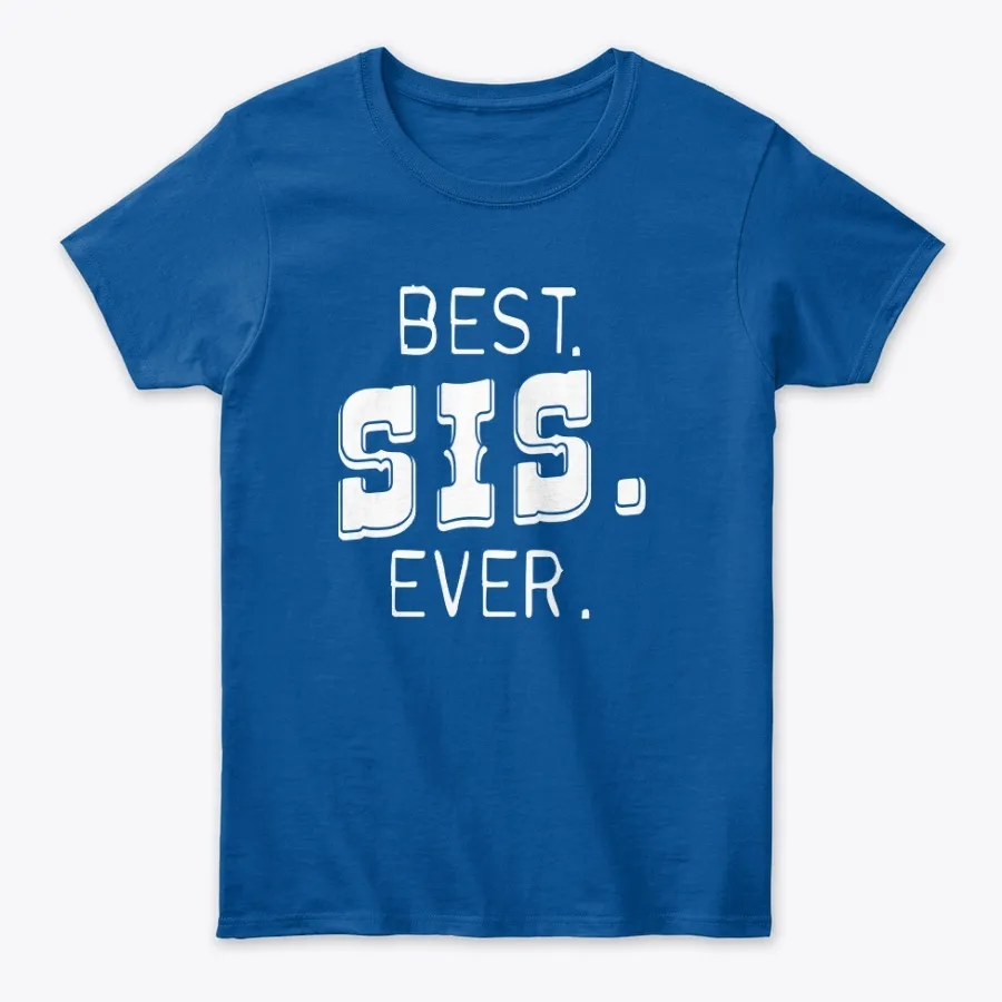 Best Sis Ever Siblings Day Gift
