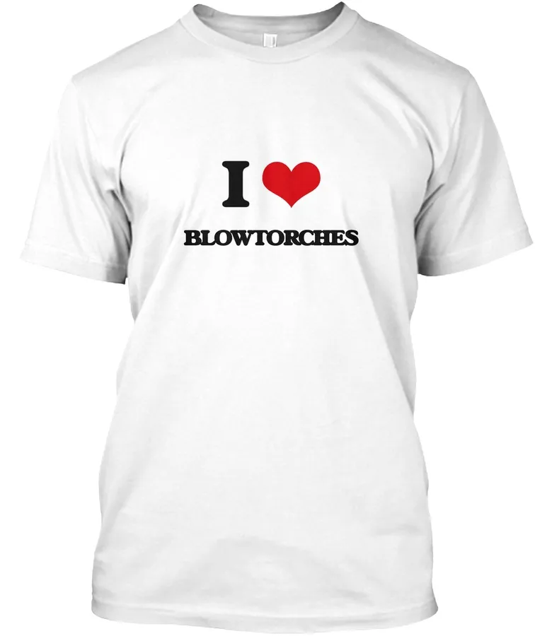I Love Blowtorches