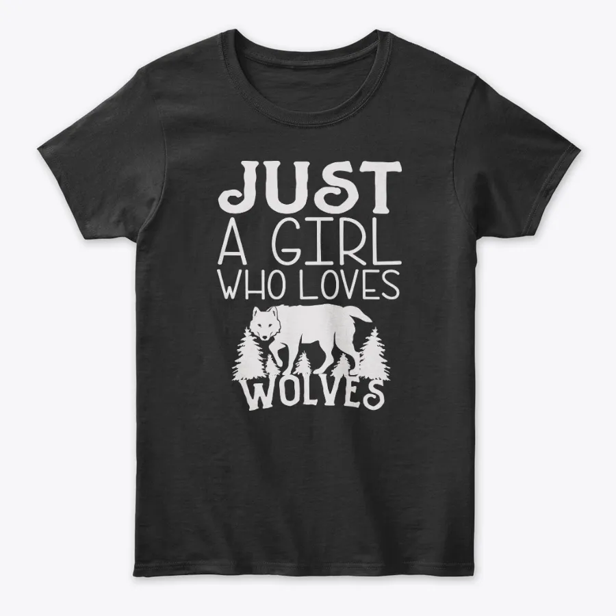 Just A Girl Who Loves Wolves