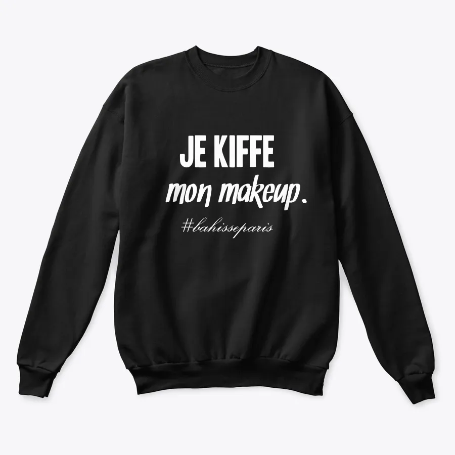 Je Kiffe Mon Makeup - White Font