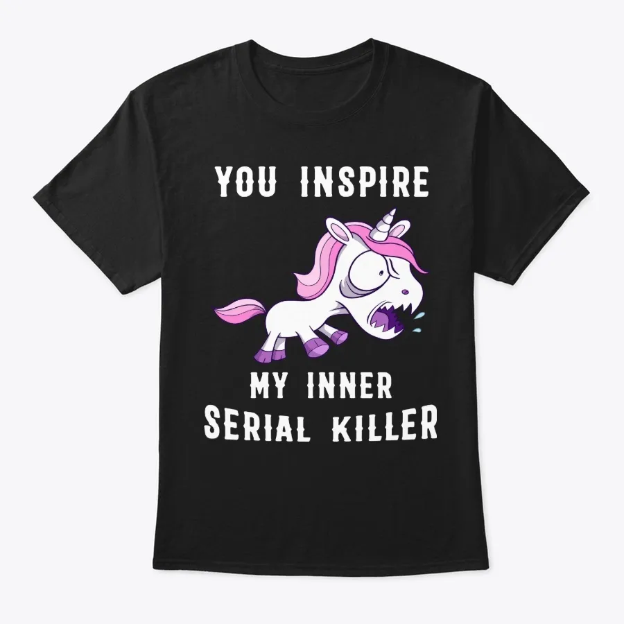 You Inspire My Inner Serial Killer