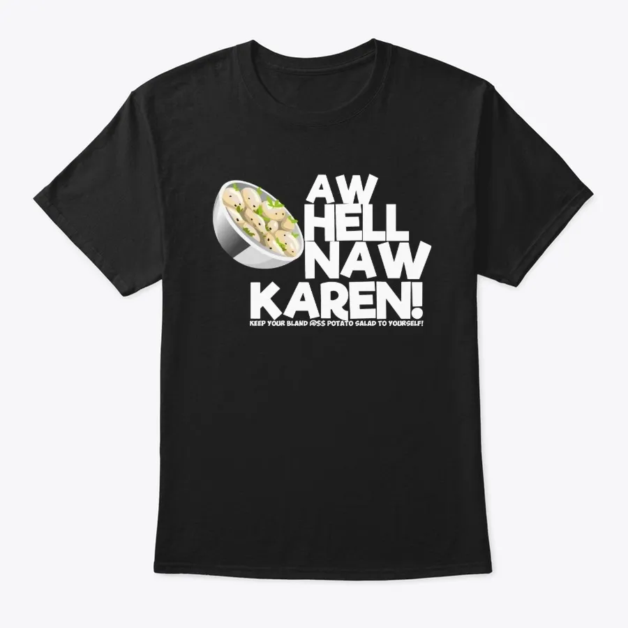 Aw Hell Naw Karen T-shirt
