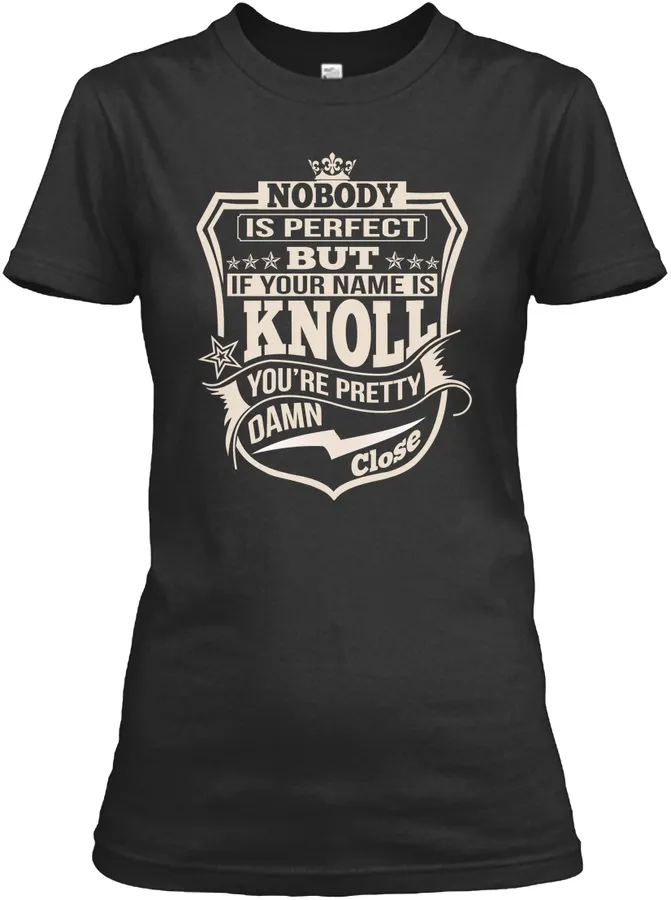 Nobody Perfect Knoll Thing Shirts