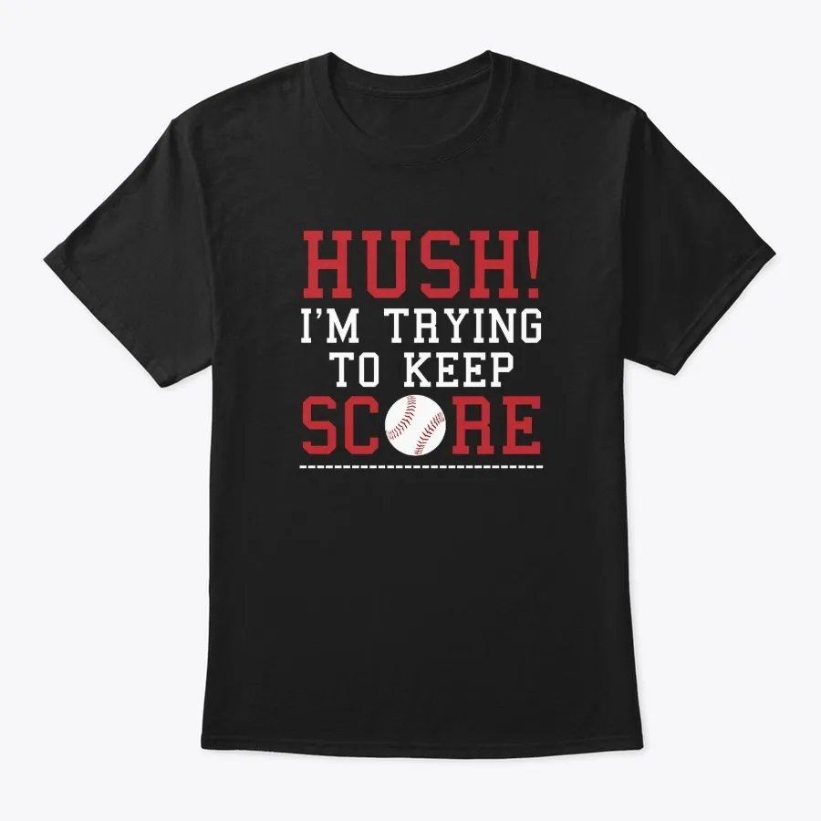 Hush Im Trying To Keep Score Funny
