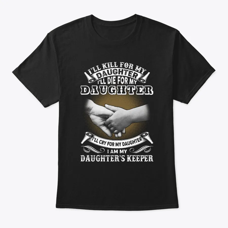 I Am My Daughters Keeper T-shirt