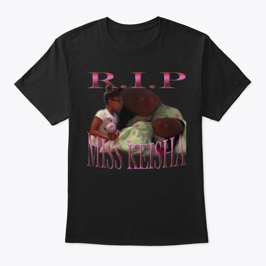 Rip Miss Keisha V1