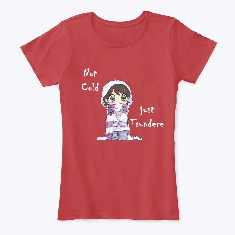 Not Cold Just Tsundere - Names t-shirt