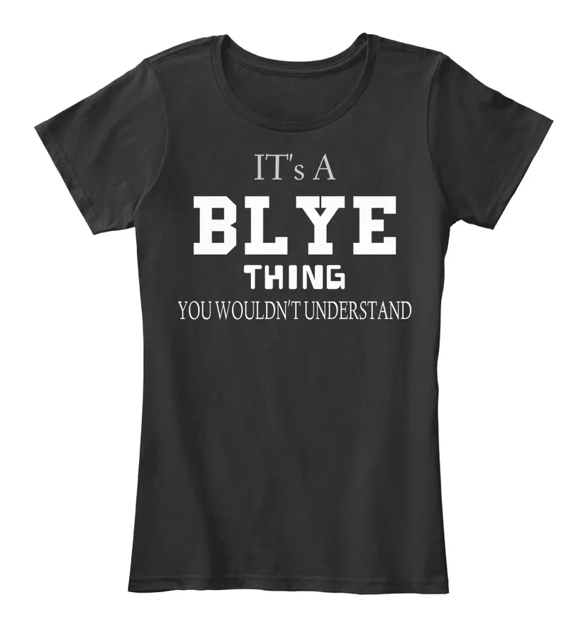 Blye Thing Shirt - Names t-shirt