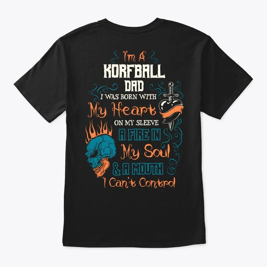 Was Born Korfball Dad Shirt