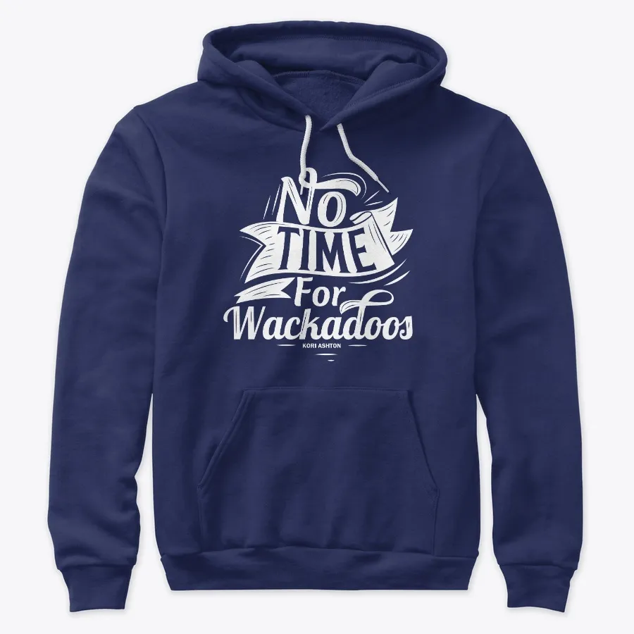 No Time For Wackadoos