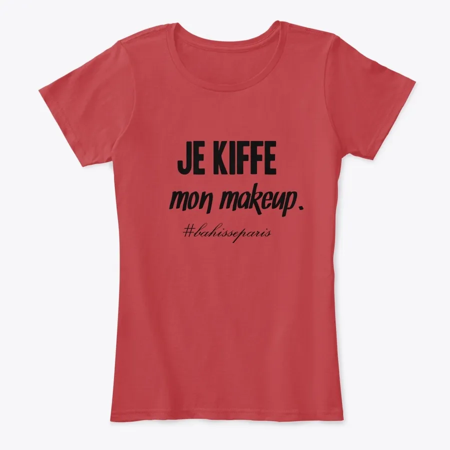 Je Kiffe Mon Makeup - Black Font
