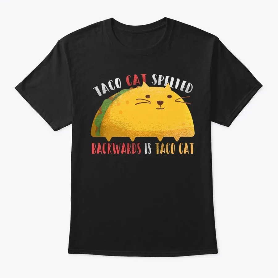 Taco Cat Spelled Backwards Mexican Gift