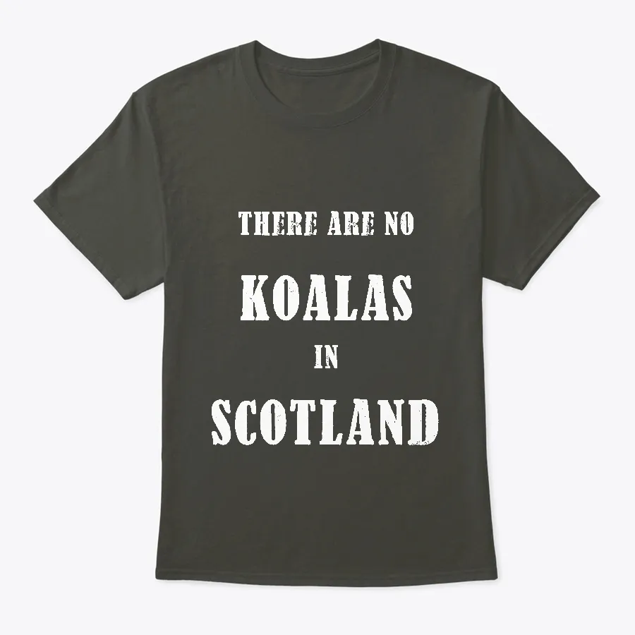 There Are No Koalas In Scotland