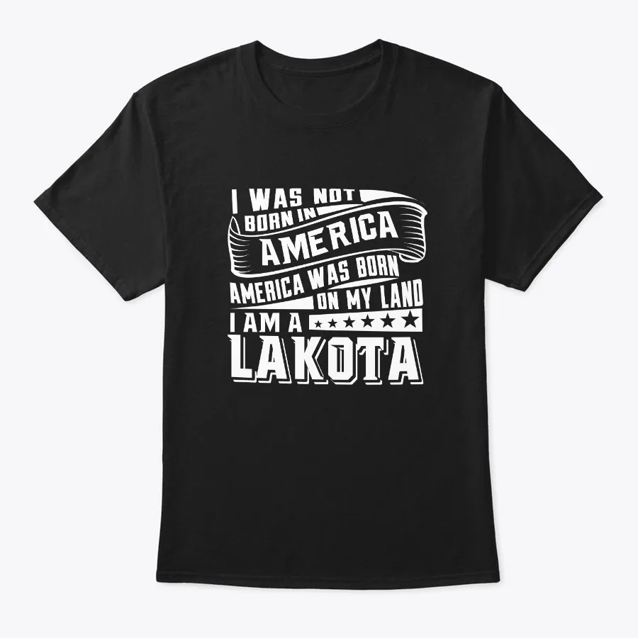 America Born On My Land Lakota Native