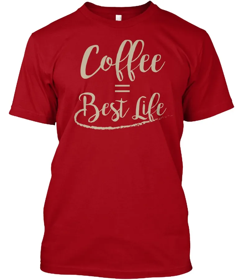 Coffee Equals Best Life White Tshirt