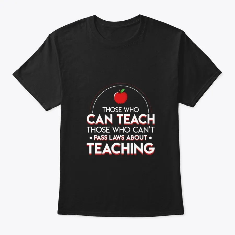 Can Teach Cant Pass Laws About Teaching