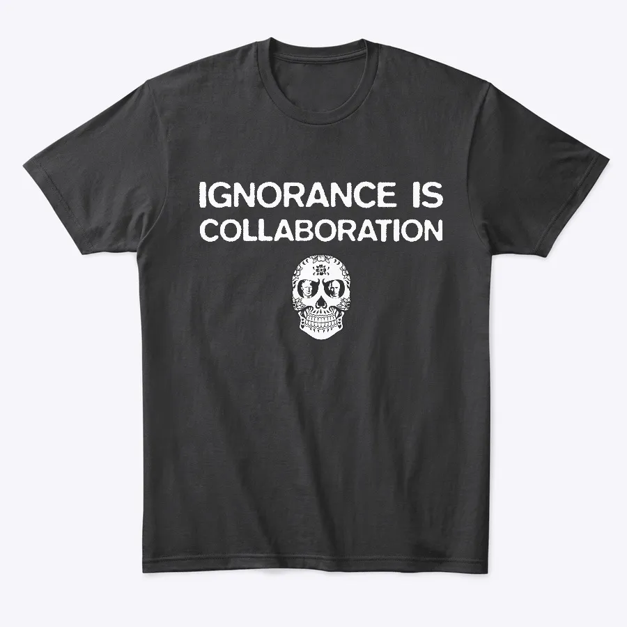 Ignorance Is Collaboration