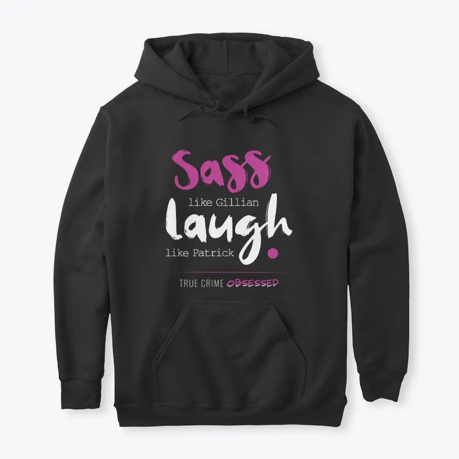 Sass Like Gillian &amp; Laugh Like Patrick