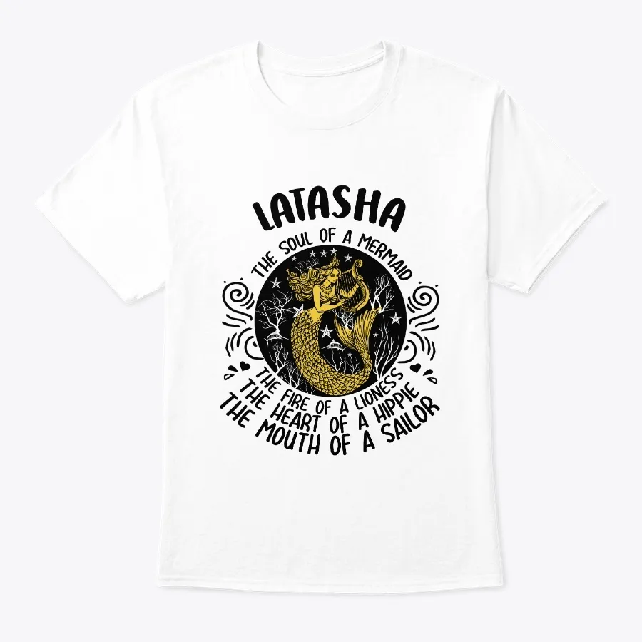 Latasha The Soul Of A Mermaid Shirt