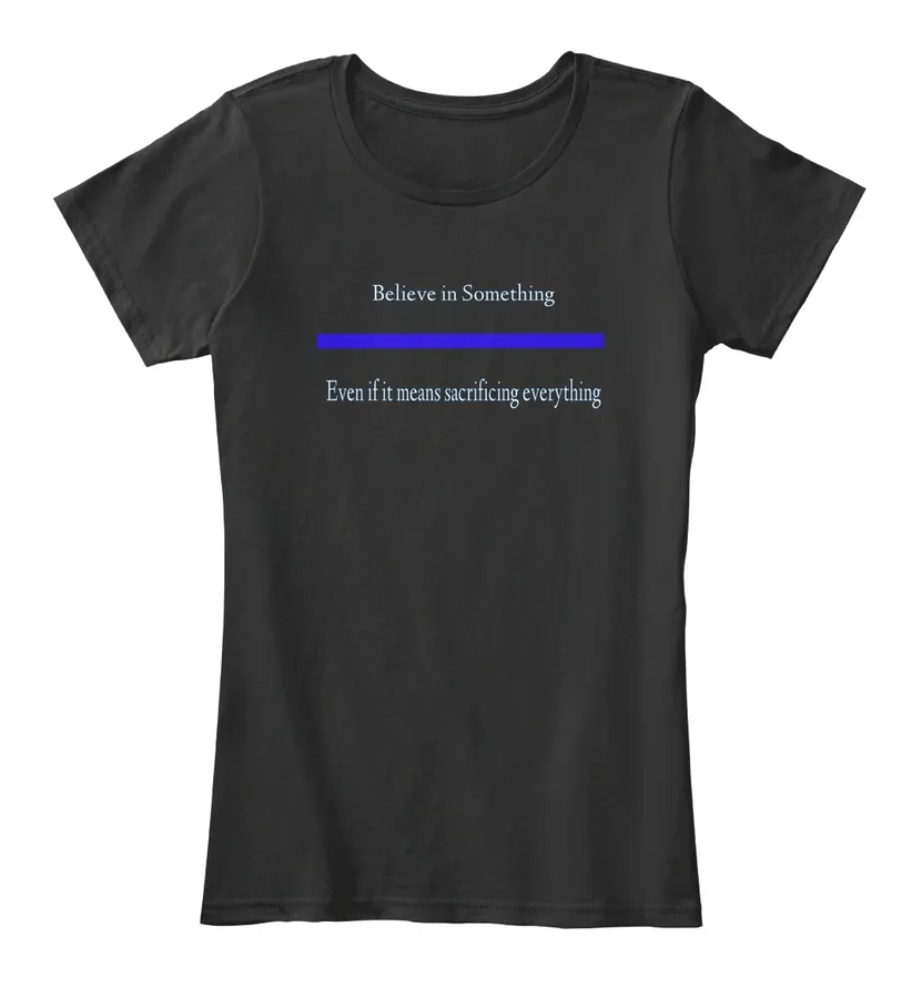 Believe In Something Blue Line