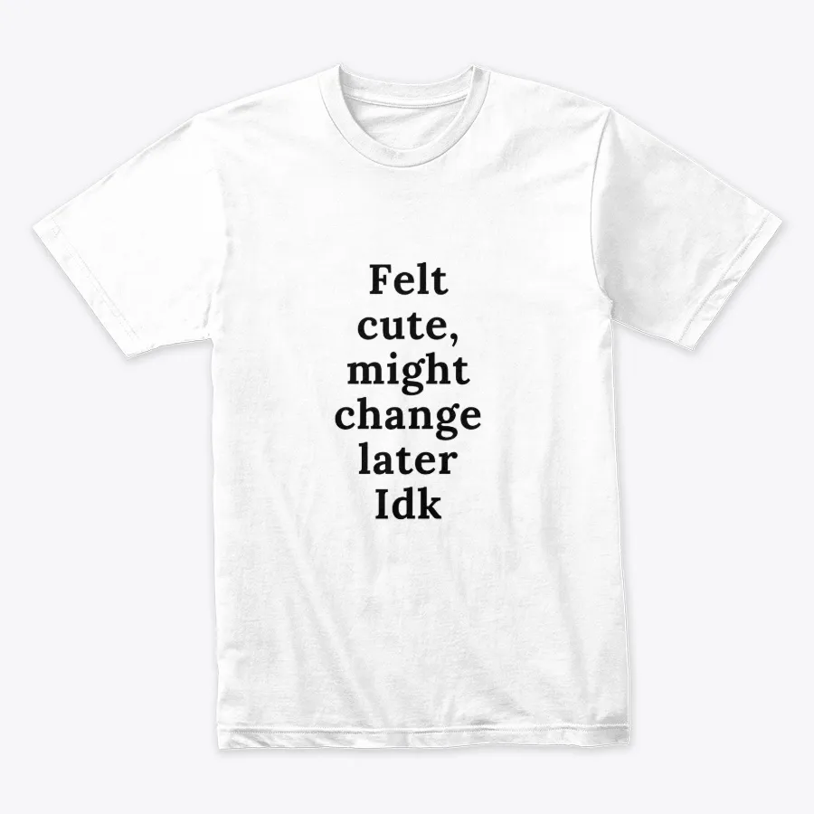 Felt Cute Tshirt