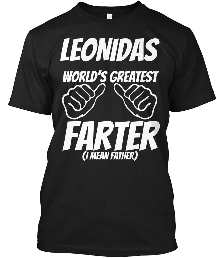 Humor - Leonidas Worlds Greatest Farter - I Mean Father