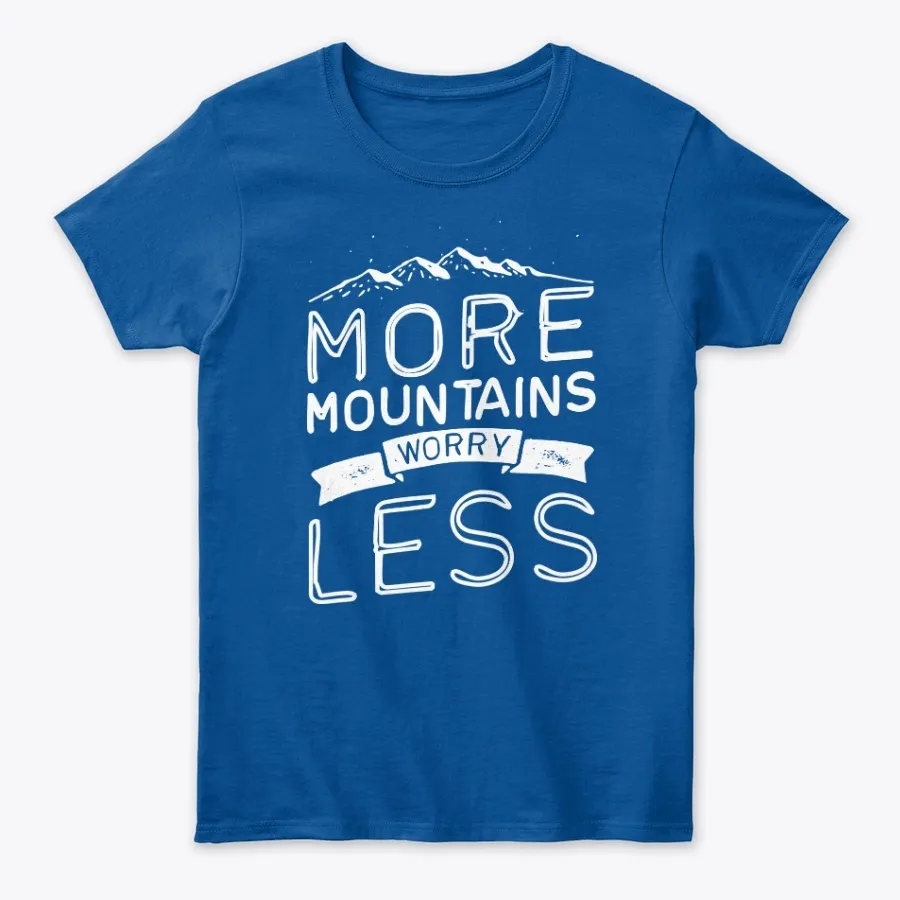 More Mountains Worry Less