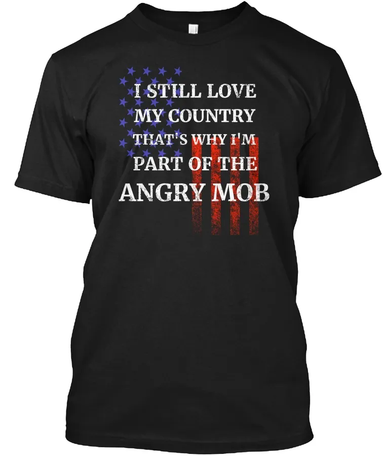 Still Love My Country Angry Mob