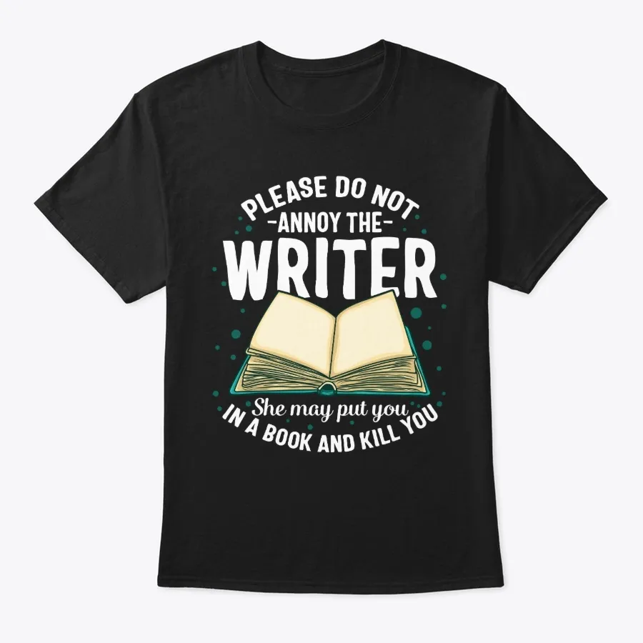 Please Do Not Annoy Writer Put You In