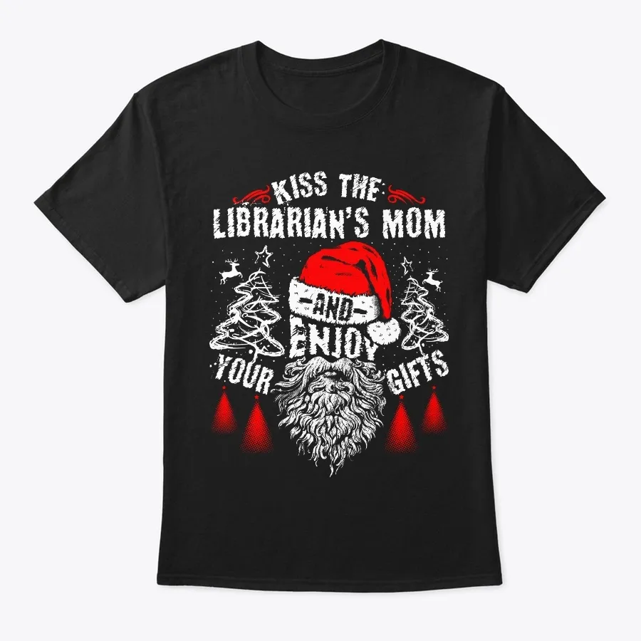Kiss The Librarians Mom Christmas Tee