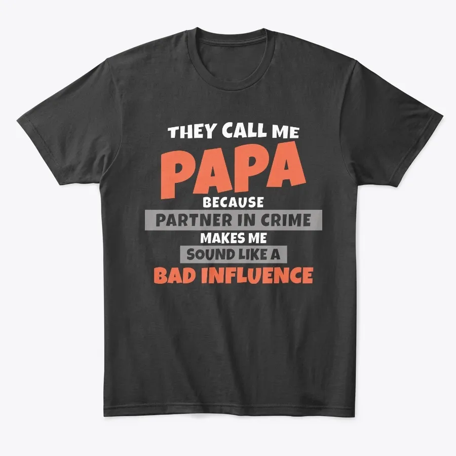 They Call Me Papa Partner In Crime