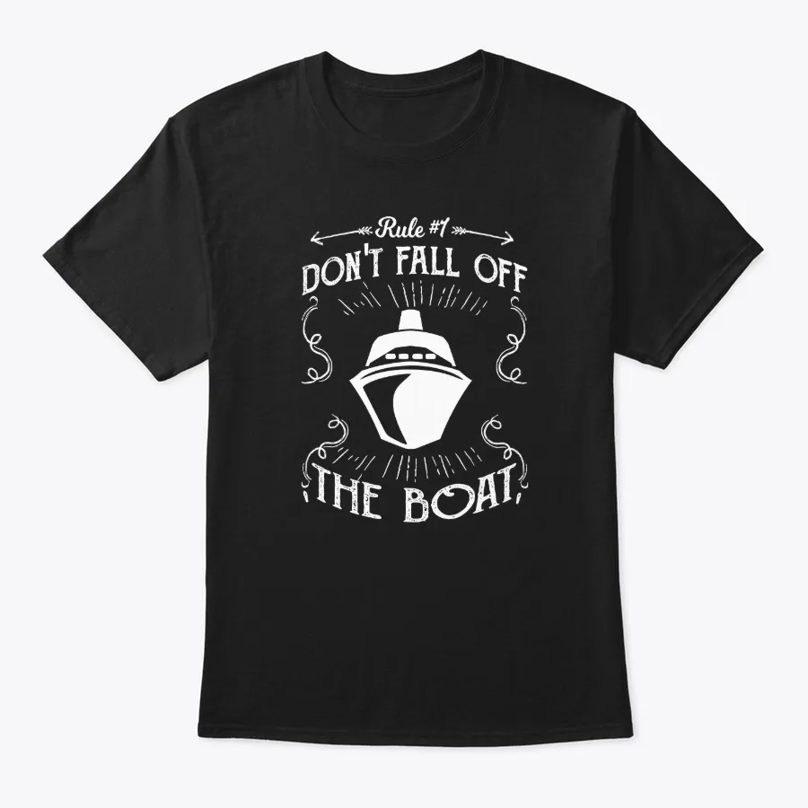 Rule No1 Dont Fall Off The Boat