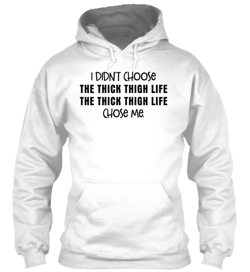 I Didnt Choose The Thick Thigh Liffe