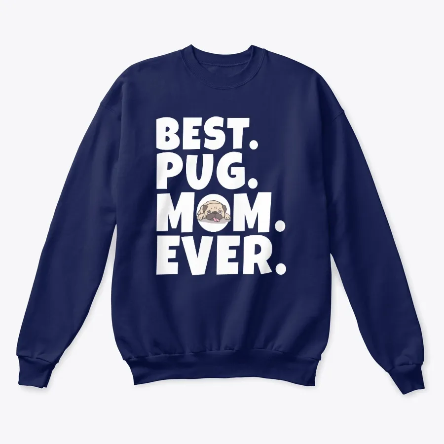 Best Pug Mom Ever Gift Tees