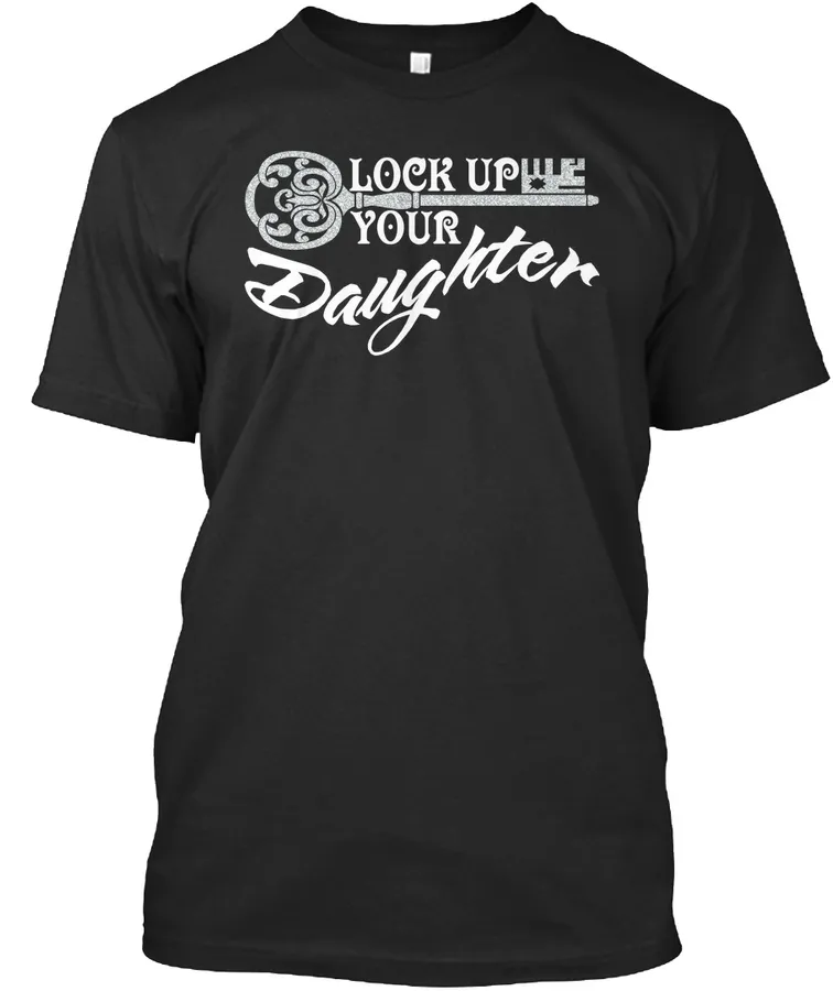 Lock Up Your Daughters Shirt