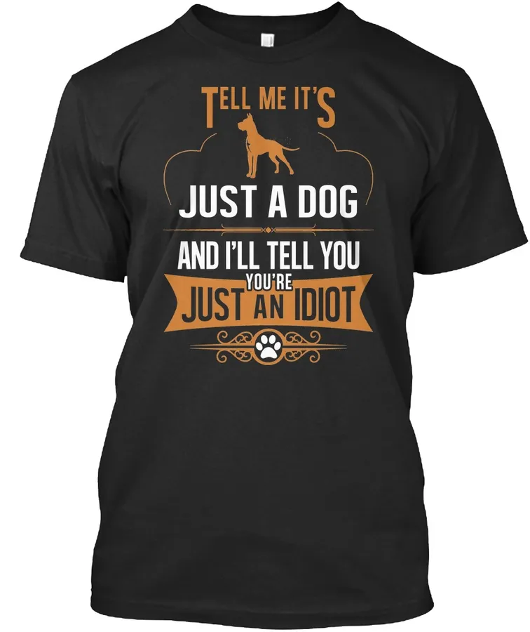 Dont Tell Me Its Just A Great Dane