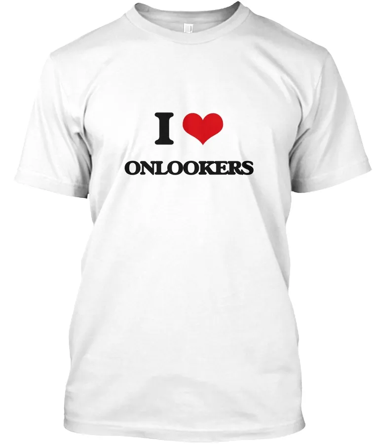 I Love Onlookers