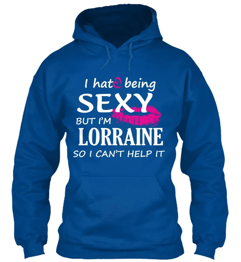 Tshirt Of Lorraine Sexy Lorraine