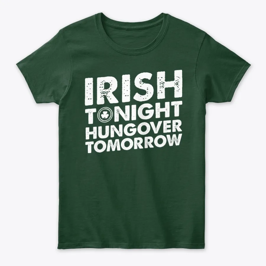 Irish Tonight Hungover Tomorrow