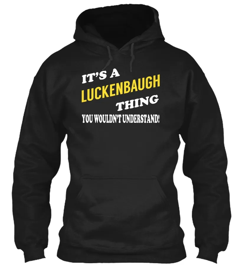 Its A Luckenbaugh Thing - Name Shirts