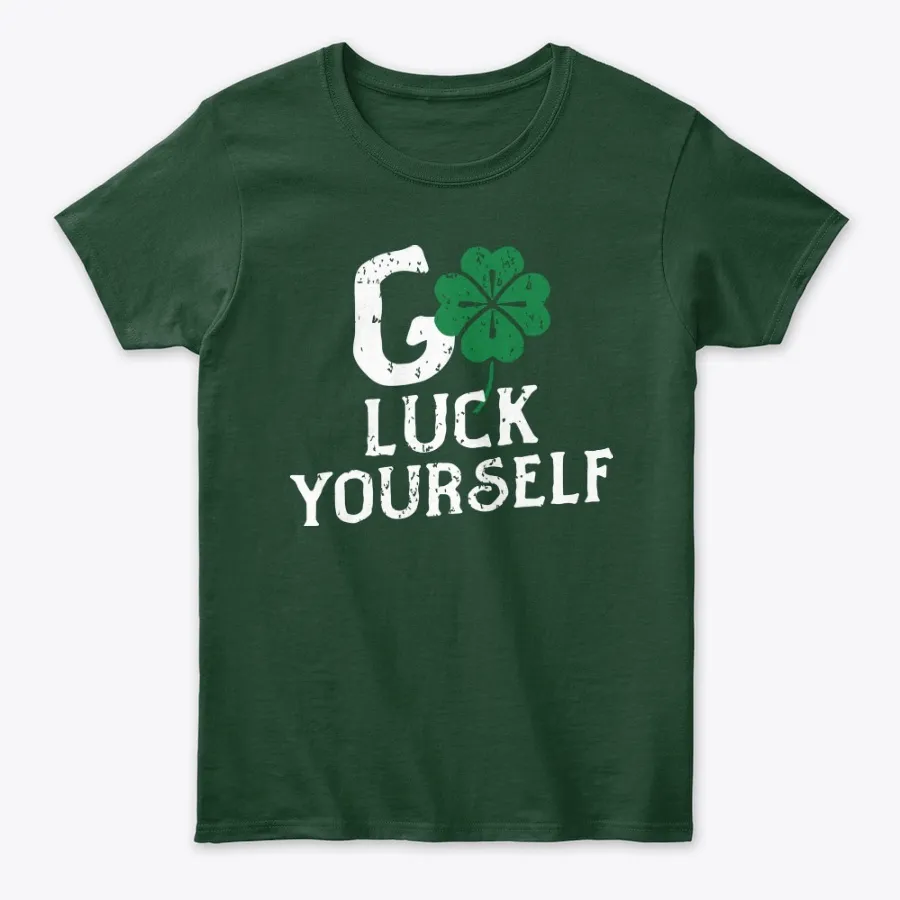 Go Luck Yourself Irish Green Clover